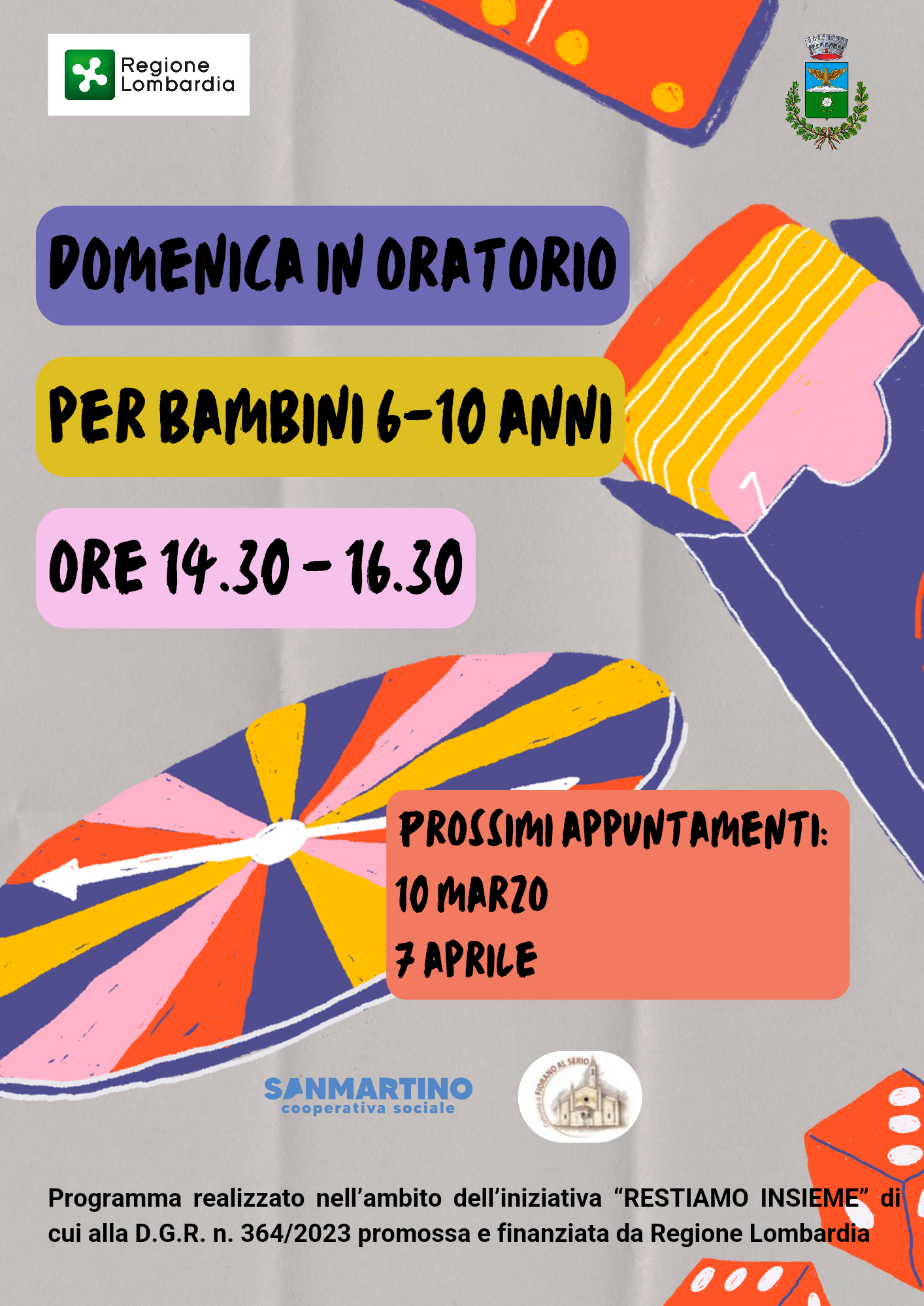 Domeniche in Oratorio per bambini dai 6 agli 11 anni.
10 MARZO e 7 APRILE dalle 14.30 alle 16.30